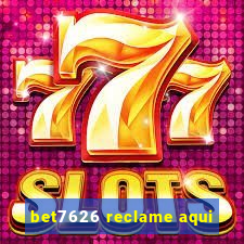 bet7626 reclame aqui